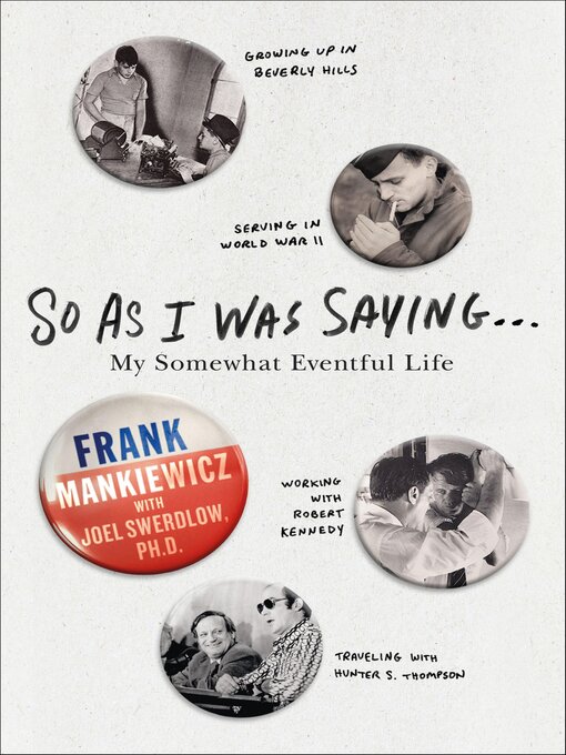 Title details for So As I Was Saying . . . by Frank Mankiewicz - Available